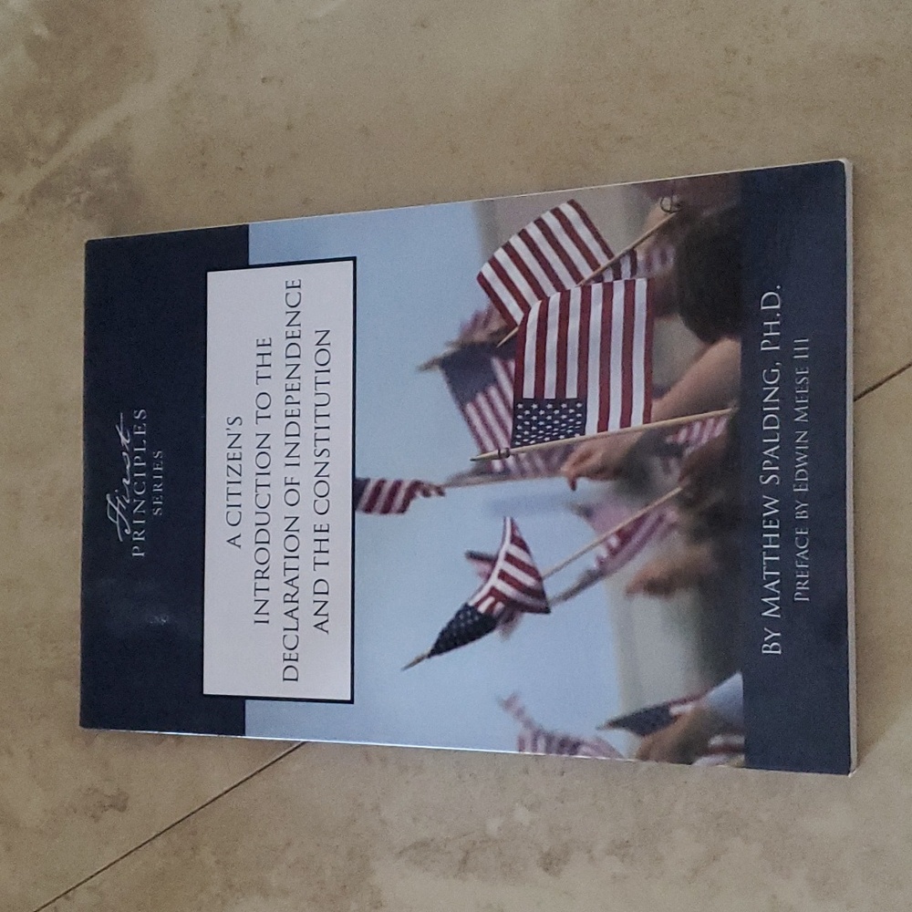 A Citizen's Introduction to the Declaration of Independence and the Constitution